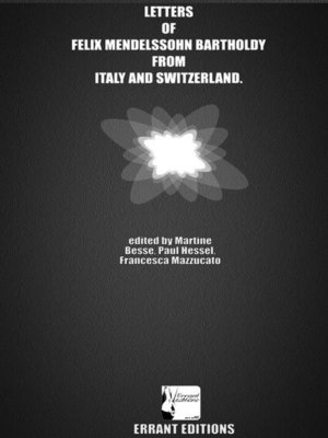 cover image of LETTERS OF FELIX MENDELSSOHN BARTHOLDY FROM ITALY AND SWITZERLAND